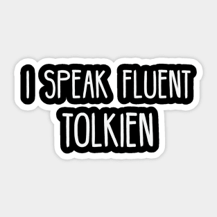 I Speak Fluent Tolkien Sticker